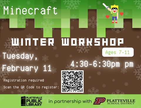 Minecraft Workshop Tuesday, February 11 4:30-6:30pm