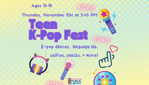 Teen K-Pop Fest. Ages 12-18. K-pop dances, language lab, selfies, snacks and more!