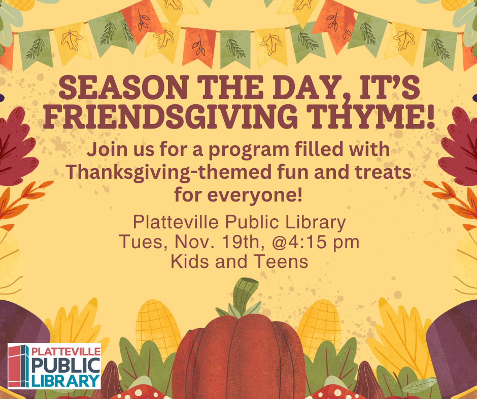 Friendsgiving, Tues Nov 19 at 4:15pm